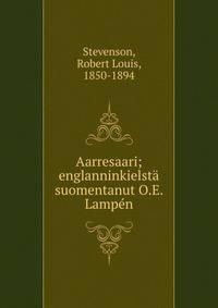 Aarresaari; englanninkielst? suomentanut O.E. Lamp?n