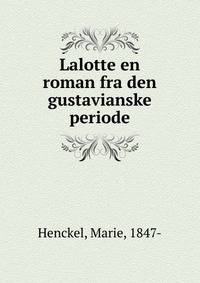 Lalotte en roman fra den gustavianske periode