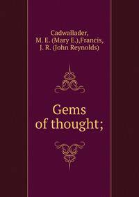 Gems of thought;