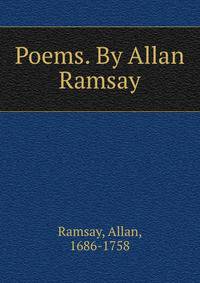 Poems. By Allan Ramsay