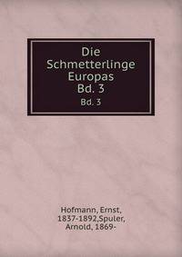 Die Schmetterlinge Europas. Bd. 3