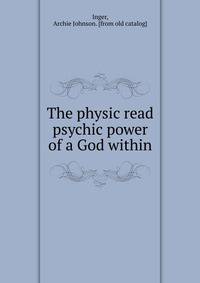 The physic read psychic power of a God within
