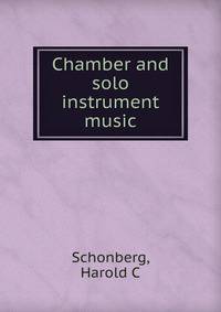 Chamber and solo instrument music