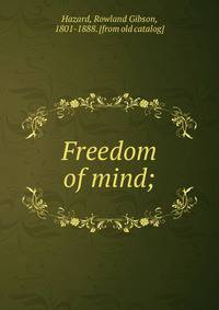 Freedom of mind;