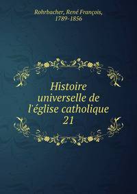 Histoire universelle de l'?glise catholique