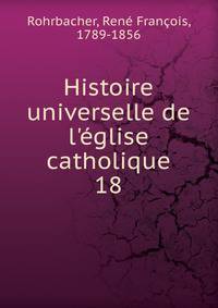 Histoire universelle de l'?glise catholique