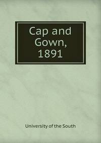 Cap and Gown, 1891