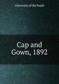 Cap and Gown, 1892