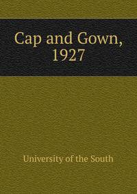 Cap and Gown, 1927