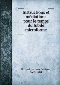 Instructions et mediations pour le temps du Jubile microforme