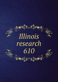 Illinois research. 610
