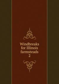 Windbreaks for Illinois farmsteads. 2