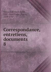 Correspondance, entretiens, documents. 8