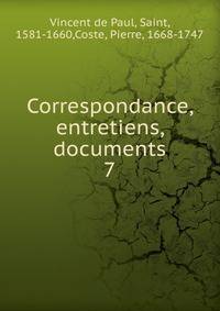 Correspondance, entretiens, documents. 7