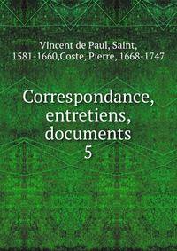 Correspondance, entretiens, documents. 5