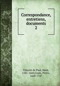 Correspondance, entretiens, documents. 2