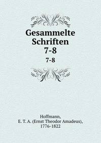 Gesammelte Schriften. 7-8