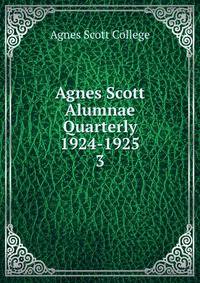 Agnes Scott Alumnae Quarterly 1924-1925. 3