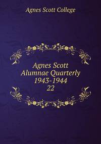 Agnes Scott Alumnae Quarterly 1943-1944. 22