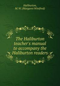 The Haliburton teacher's manual to accompany the Haliburton readers