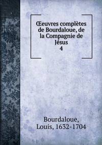?euvres completes de Bourdaloue, de la Compagnie de Jesus