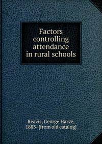 Factors controlling attendance in rural schools