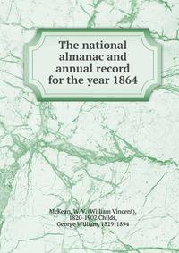 The national almanac and annual record for the year 1864