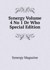 Synergy Volume 4 No 1 Dr Who Special Edition