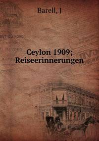 Ceylon 1909; Reiseerinnerungen