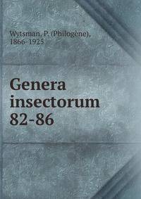 Genera insectorum. 82-86
