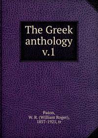 The Greek anthology. v.1