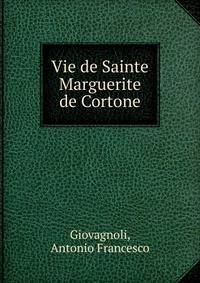 Vie de Sainte Marguerite de Cortone