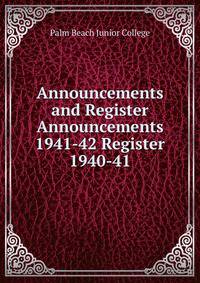 Announcements and Register. Announcements 1941-42 Register 1940-41