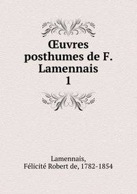 uvres posthumes de F. Lamennais. 1