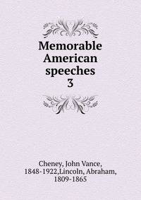 Memorable American speeches. 3