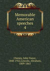 Memorable American speeches. 4