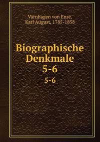 Biographische Denkmale. 5-6