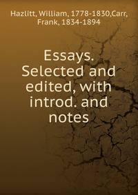 Essays. Selected and edited, with introd. and notes