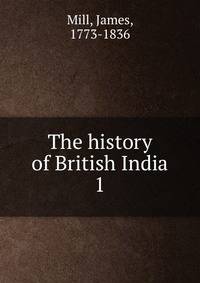 The history of British India. 1