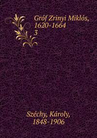 Grf Zrinyi Mikls, 1620-1664. 3