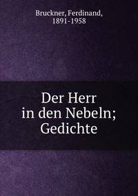 Der Herr in den Nebeln; Gedichte