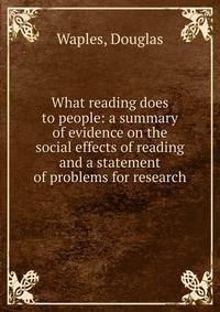 What reading does to people: a summary of evidence on the social effects of reading and a statement of problems for research