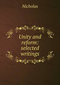 Unity and reform: selected writings