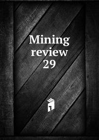 Mining review. 29