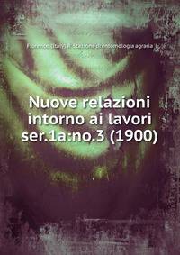 Nuove relazioni intorno ai lavori. ser.1a:no.3 (1900)