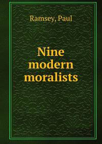 Nine modern moralists