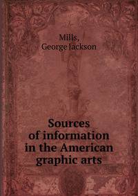 Sources of information in the American graphic arts