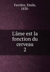 L'?me est la fonction du cerveau