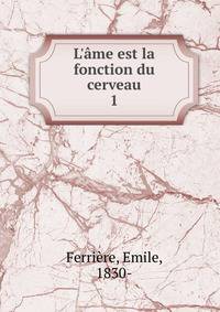 L'?me est la fonction du cerveau