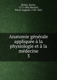 Anatomie generale appliquee a la physiologie et a la medecine